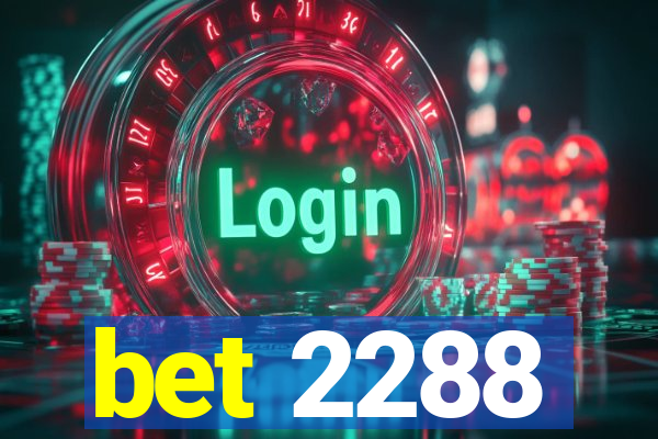 bet 2288